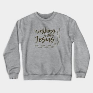 Walking with Jesus Crewneck Sweatshirt